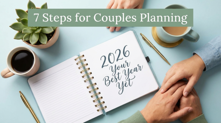 Your Best Year Yet 7 Steps for Couples 2026 Planning